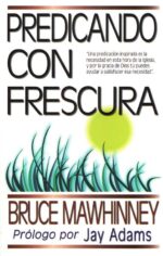 Alternative view of Predicando con Frescura - Tapa Blanda –  Bruce Mawhinney