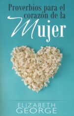 Proverbios para el Corazón de la Mujer - Tapa Blanda - Elizabeth George