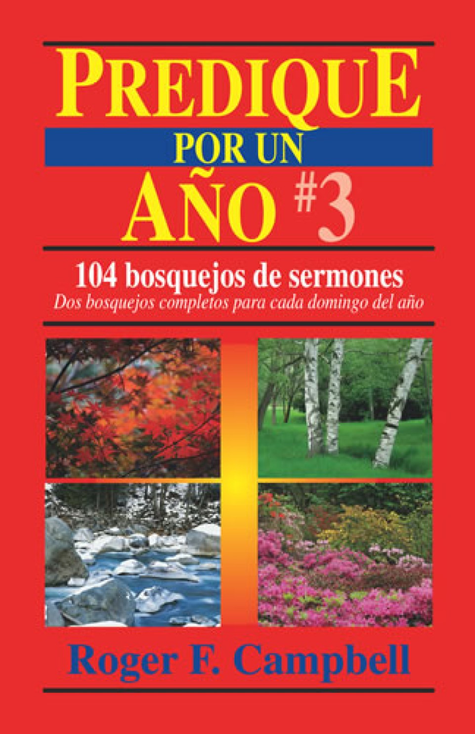 Predique por un Año #3 - Tapa Blanda –Roger Campbell