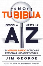 Conoce tu Biblia Desde la A Hasta la Z - Tapa Blanda -  Jim George