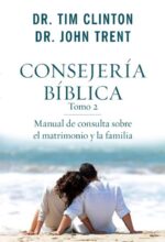 Consejería Bíblica Tomo 2: Matrimonio y Familia - Tapa Blanda - Tim Clinton