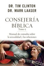 Consejería Bíblica Tomo 5: Manual de Consulta sobre la Sexualidad y las Relaciones - Tapa Blanda –  Tim Clinton