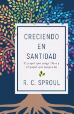 Creciendo en Santidad - Tapa Blanda - R.C. Sproul