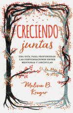 Creciendo Juntas - Tapa Blanda - Melissa B. Kruger