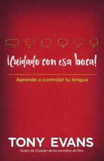 ¡Cuidado con esa Boca! - Tapa Blanda - Tony Evans
