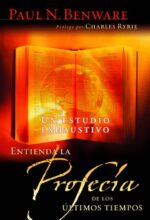 Entienda la Profecía de los Ultimos Tiempos - Tapa Blanda - Paul N. Benware