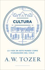 Cultura - Tapa Blanda -  A.W. Tozer