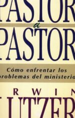De Pastor a Pastor - Tapa Blanda - Erwin W. Lutzer