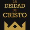 La Deidad de Cristo - Tapa Blanda - John MacArthur