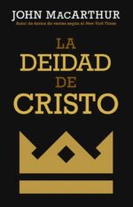 La Deidad de Cristo - Tapa Blanda - John MacArthur