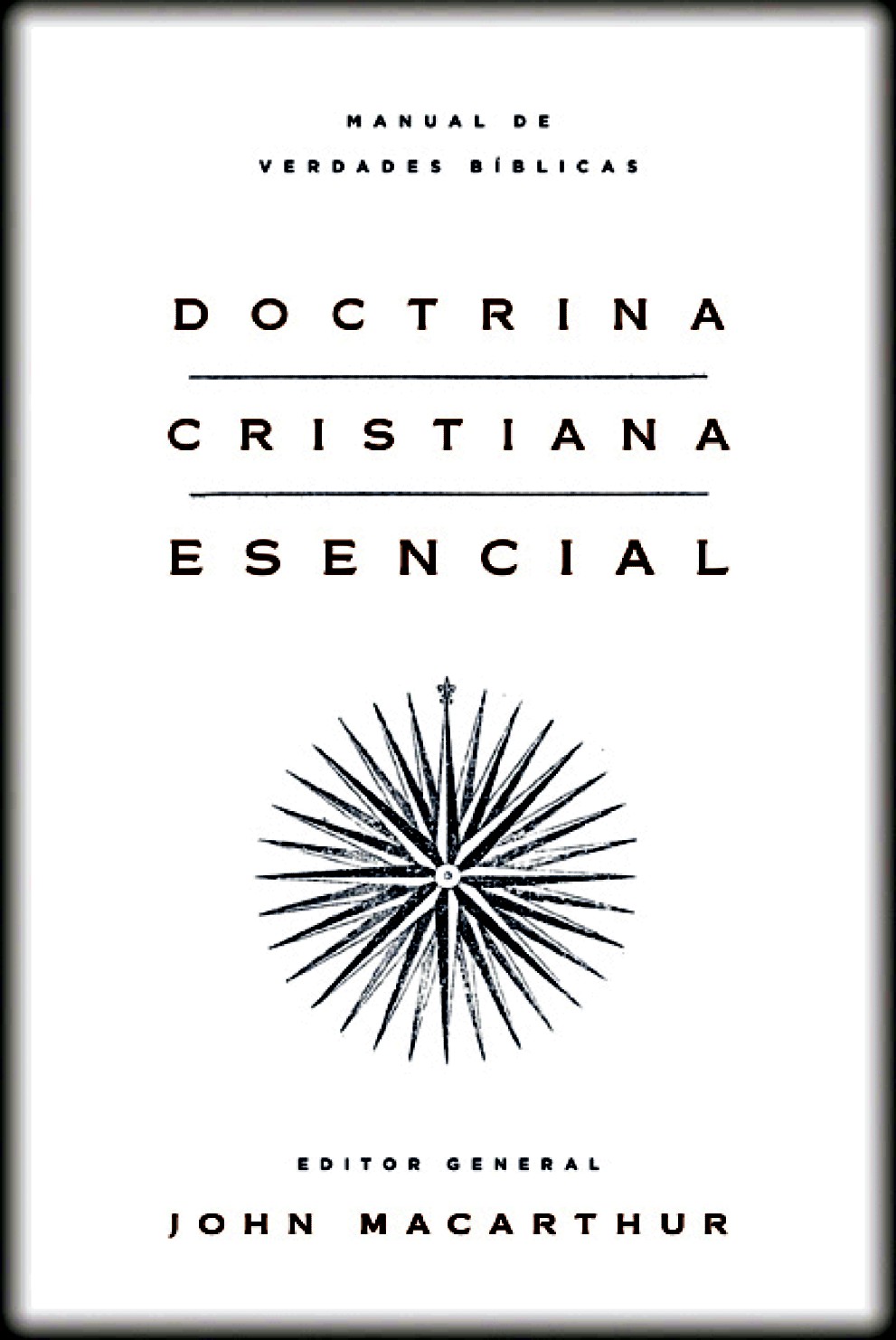 Doctrina Cristiana Esencial - Tapa Blanda - John MacArthur