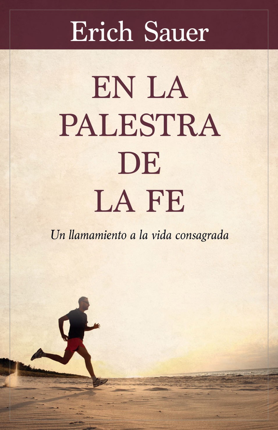 En la Palestra de la Fe - Tapa Blanda - Erich Sauer