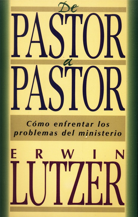 De Pastor a Pastor - Tapa Blanda - Erwin W. Lutzer - Imagen 2