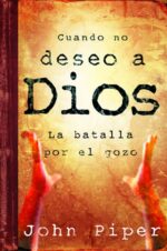 Cuando no Deseo a Dios - Tapa Blanda – John Piper