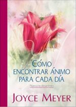 Como Encontrar Animo para Cada Dia - Tapa Dura –  Joyce Meyer