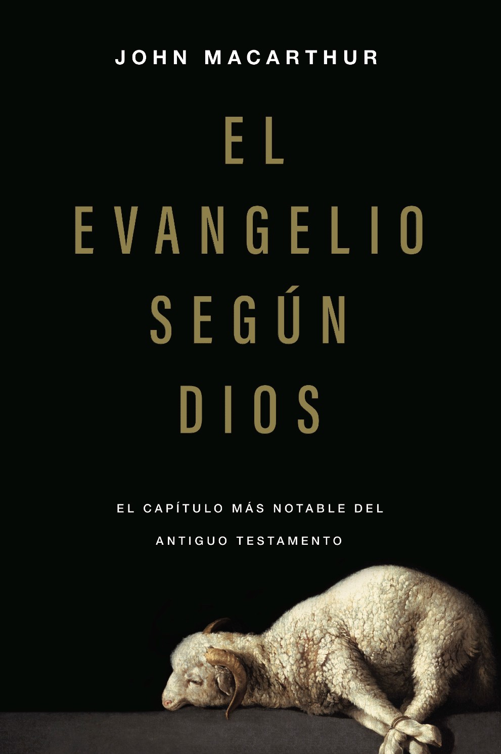 El Evangelio Según Dios - Tapa Blanda - John MacArthur