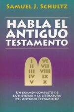 Habla el Antiguo Testamento - Tapa Blanda - Schultz Samuel
