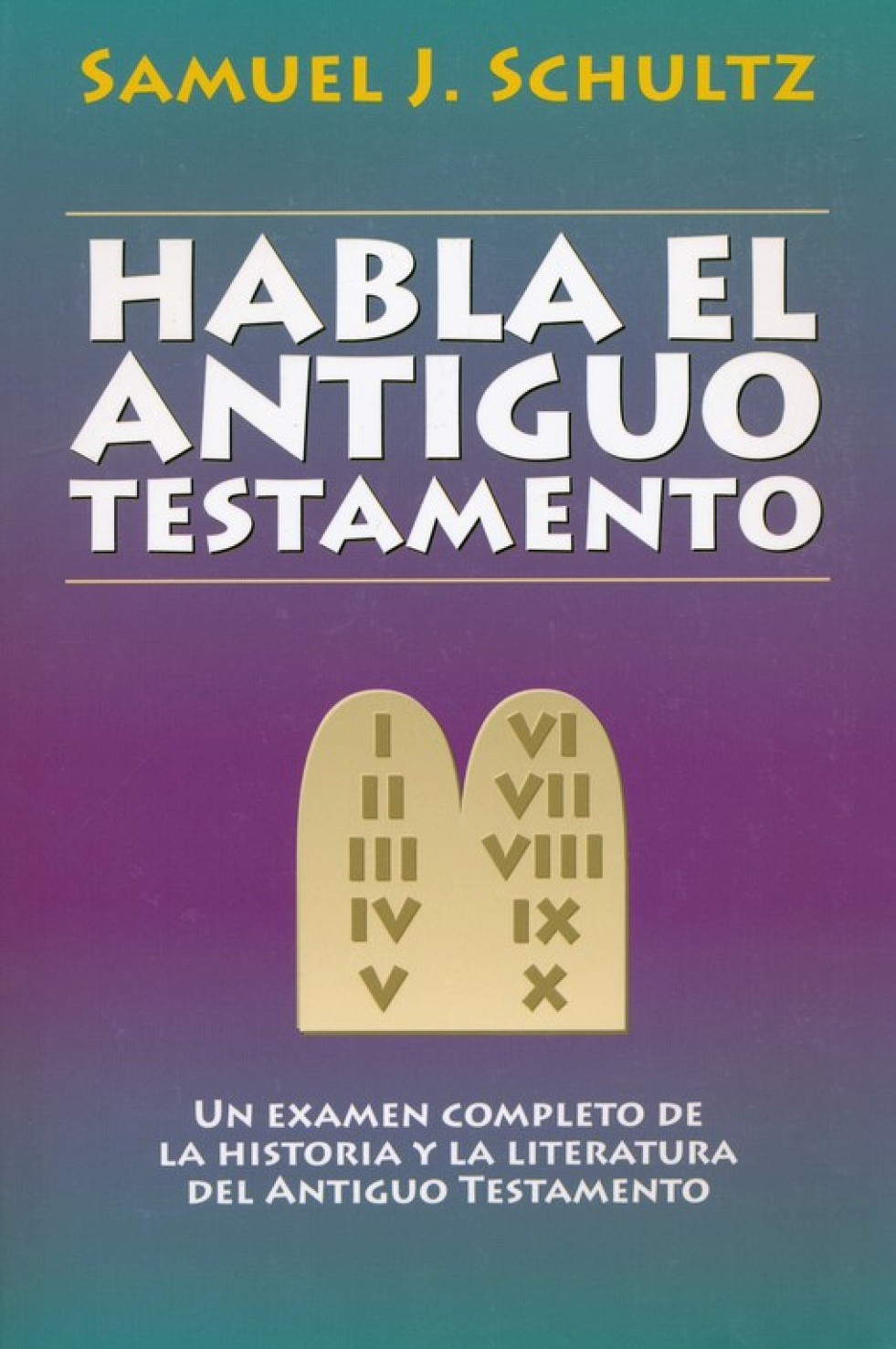 Habla el Antiguo Testamento - Tapa Blanda - Schultz Samuel