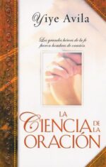 Alternative view of La Ciencia de la Oración - Edición Favoritos -  Tapa Blanda –  Yiye Ávila
