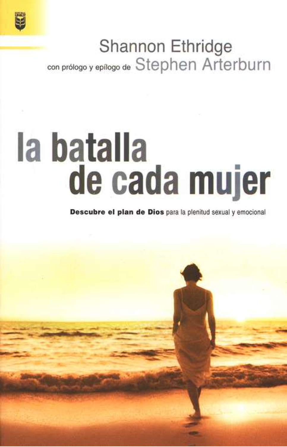 La Batalla de Cada Mujer - Tapa Blanda – Shannon Ethridge