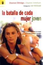 La Batalla de Cada Mujer Joven -  Tapa Blanda – Shannon Ethridge