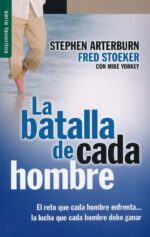 La Batalla de Cada Hombre - Edición Favoritos - Tapa Blanda – Stephen Arterburn