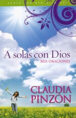A Solas con Dios - Tapa Blanda - Claudia Pinzón