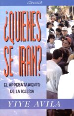 Quienes Se Irán?: El Arrebatamiento de La Iglesia - Edición Bolsillo - Tapa Blanda - Yiye Avila