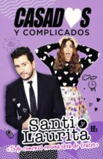 Casados y Complicados - Tapa Blanda - Santi y Laurita Franco