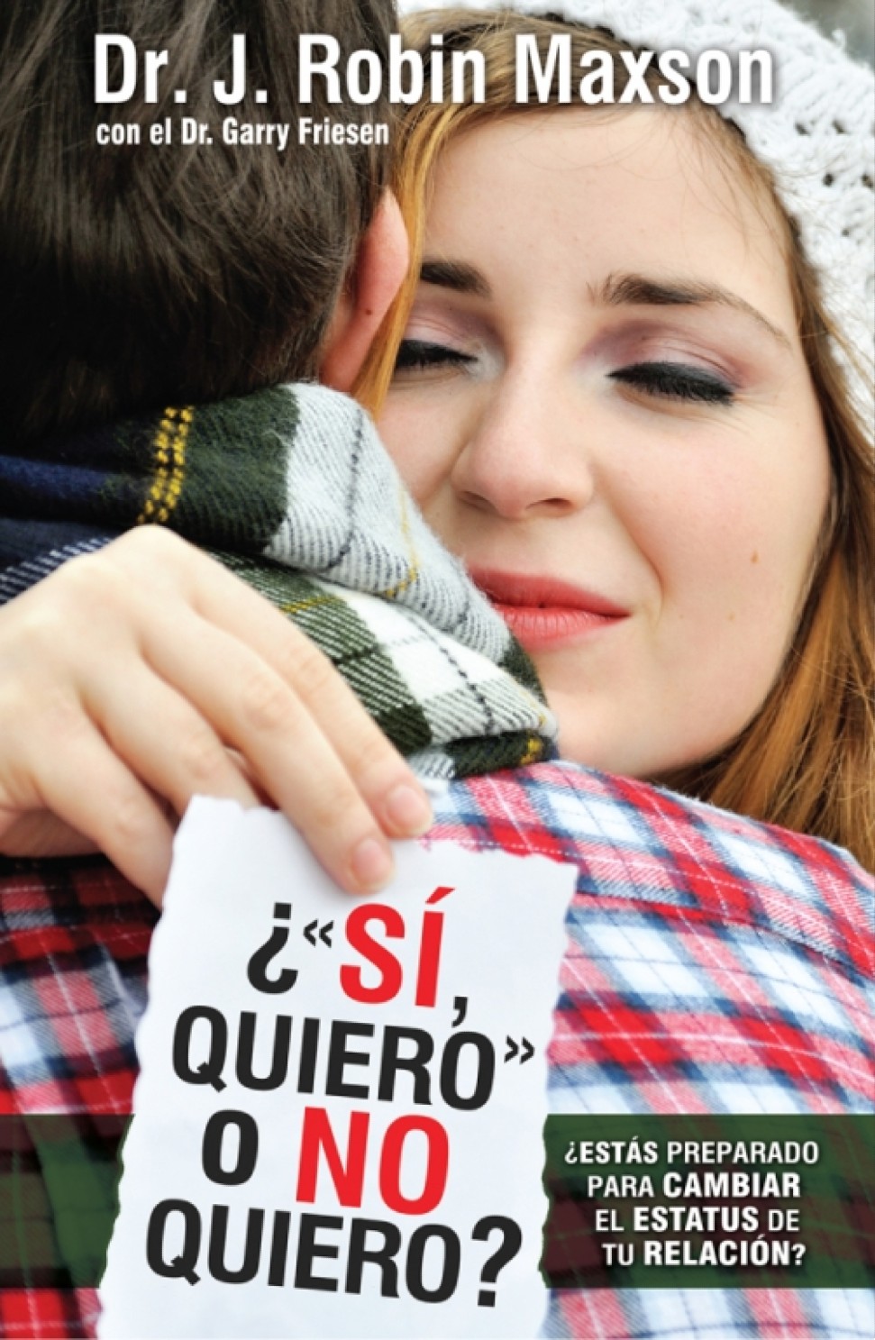 ¿"Sí, Quiero " o No Quiero? - Tapa Blanda – James Robin Maxson