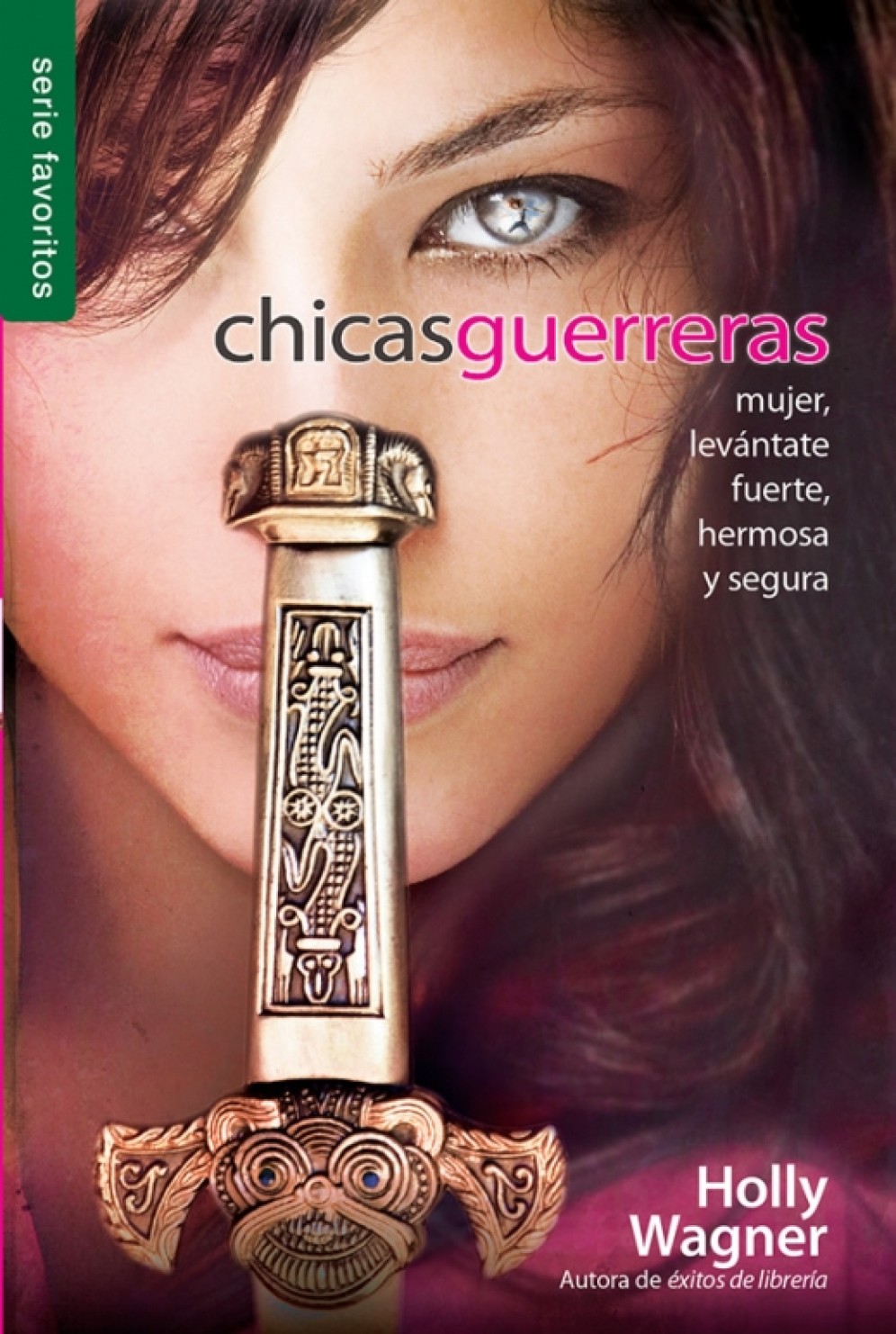 Chicas Guerreras - Edición Favoritos - Tapa Blanda – Holly Wagner