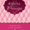 A la Espera de tu Príncipe - Tapa Blanda –  Jackie Kendall