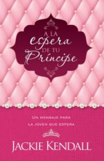 A la Espera de tu Príncipe - Tapa Blanda –  Jackie Kendall