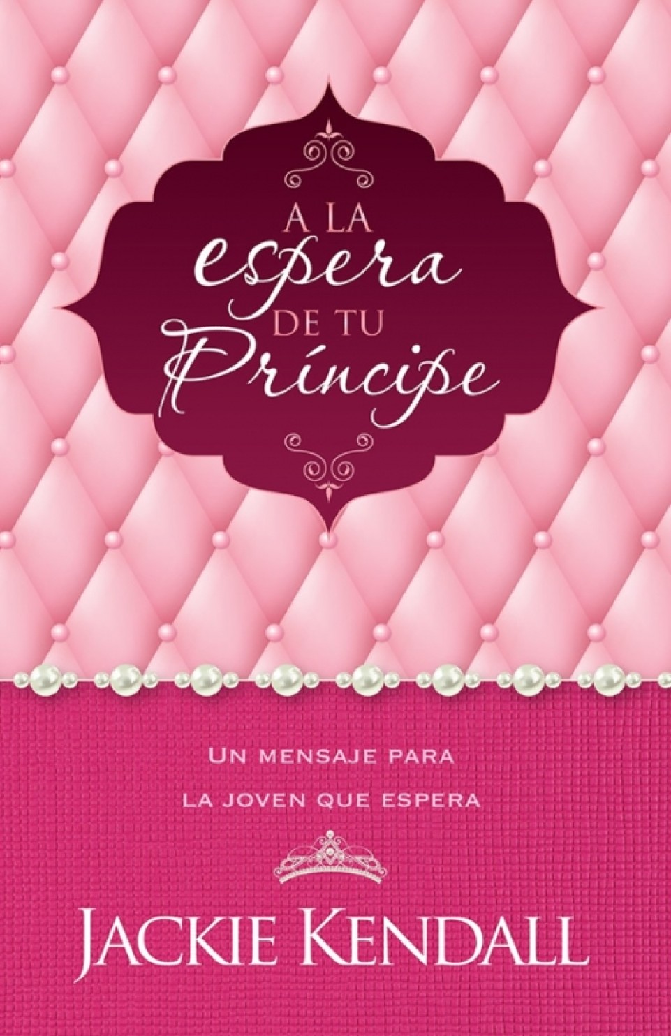 A la Espera de tu Príncipe - Tapa Blanda – Jackie Kendall