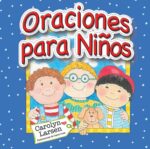 Oraciones para Niños -  Tapa Dura –  Carolyn Larsen