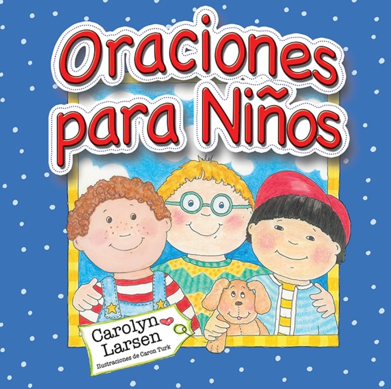 Oraciones para Niños - Tapa Dura – Carolyn Larsen