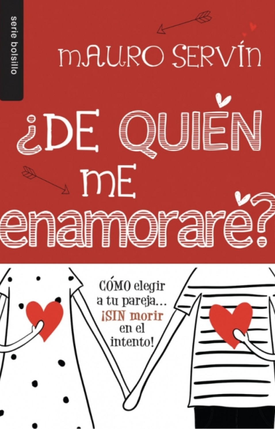 ¿De Quién me Enamoraré? - Edición Bolsillo - Tapa Blanda – Mauro Servin