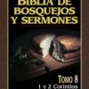 Biblia de Bosquejos y Sermones: Tomo 8  1 y 2 Corintios - Tapa Blanda - Anónimo