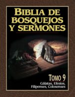 Bible Bosquejos y Sermones:  Tomo 9 Gálatas, Efesios, Filipenses, Colosenses - Tapa Blanda - Anónimo