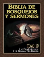 Biblia de Bosquejos y Sermones:  Tomo 10 - 1 Tesalonicenses - Filemón- Tapa Blanda - Anónimo