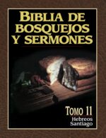 Biblia de Bosquejos y Sermones: Tomo 11 Hebreos y Santiago - Tapa Blanda - Anónimo