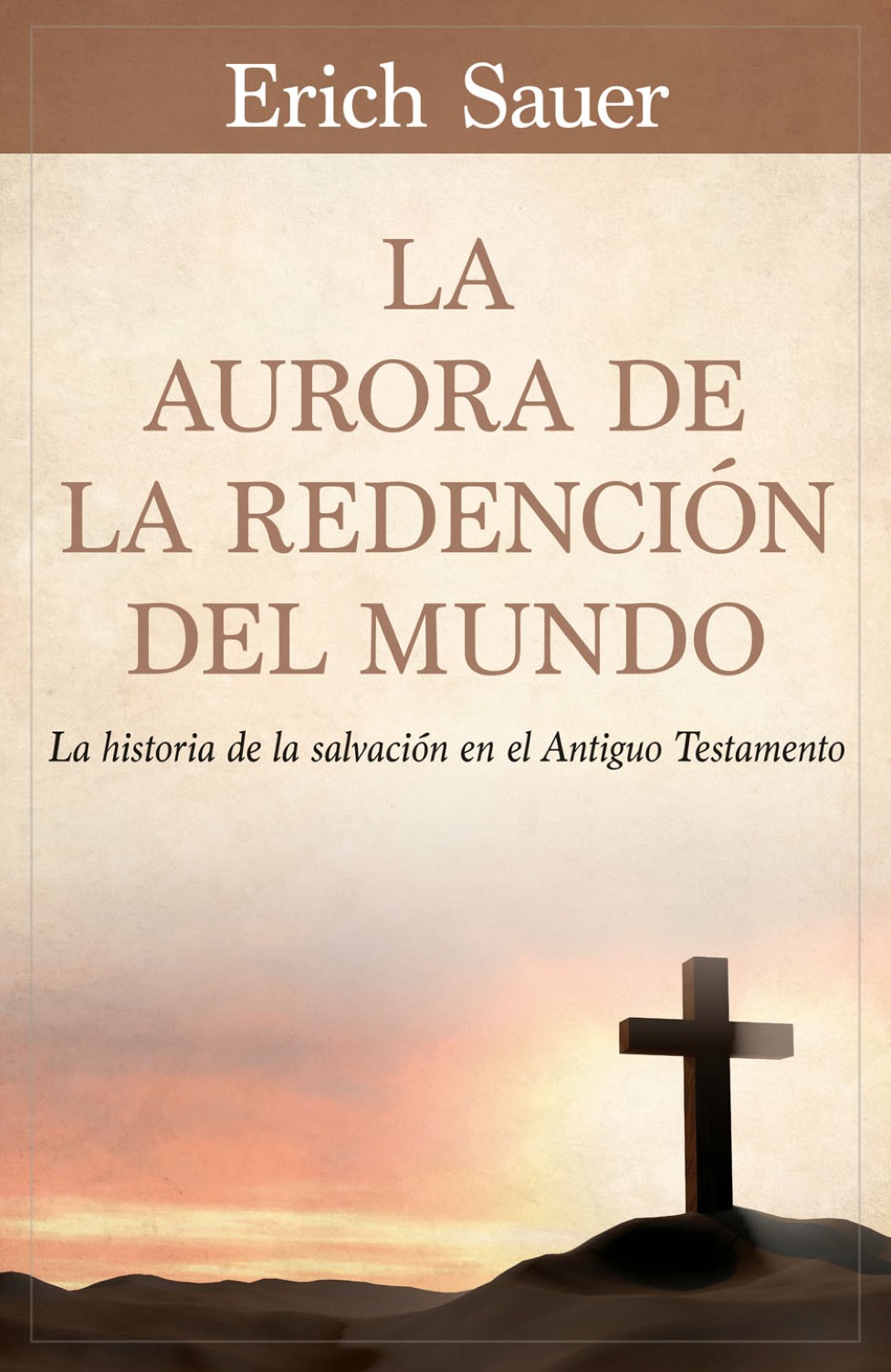 La Aurora de la Redención del Mundo - Tapa Blanda - Erich Sauer