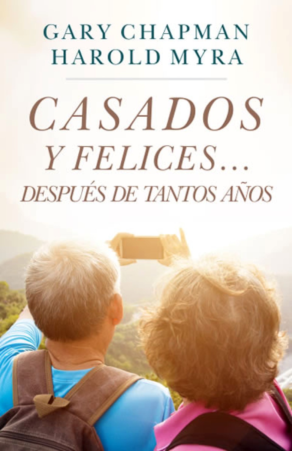 Casados y Felices...Después de Tantos años - Tapa Blanda - Gary Chapman
