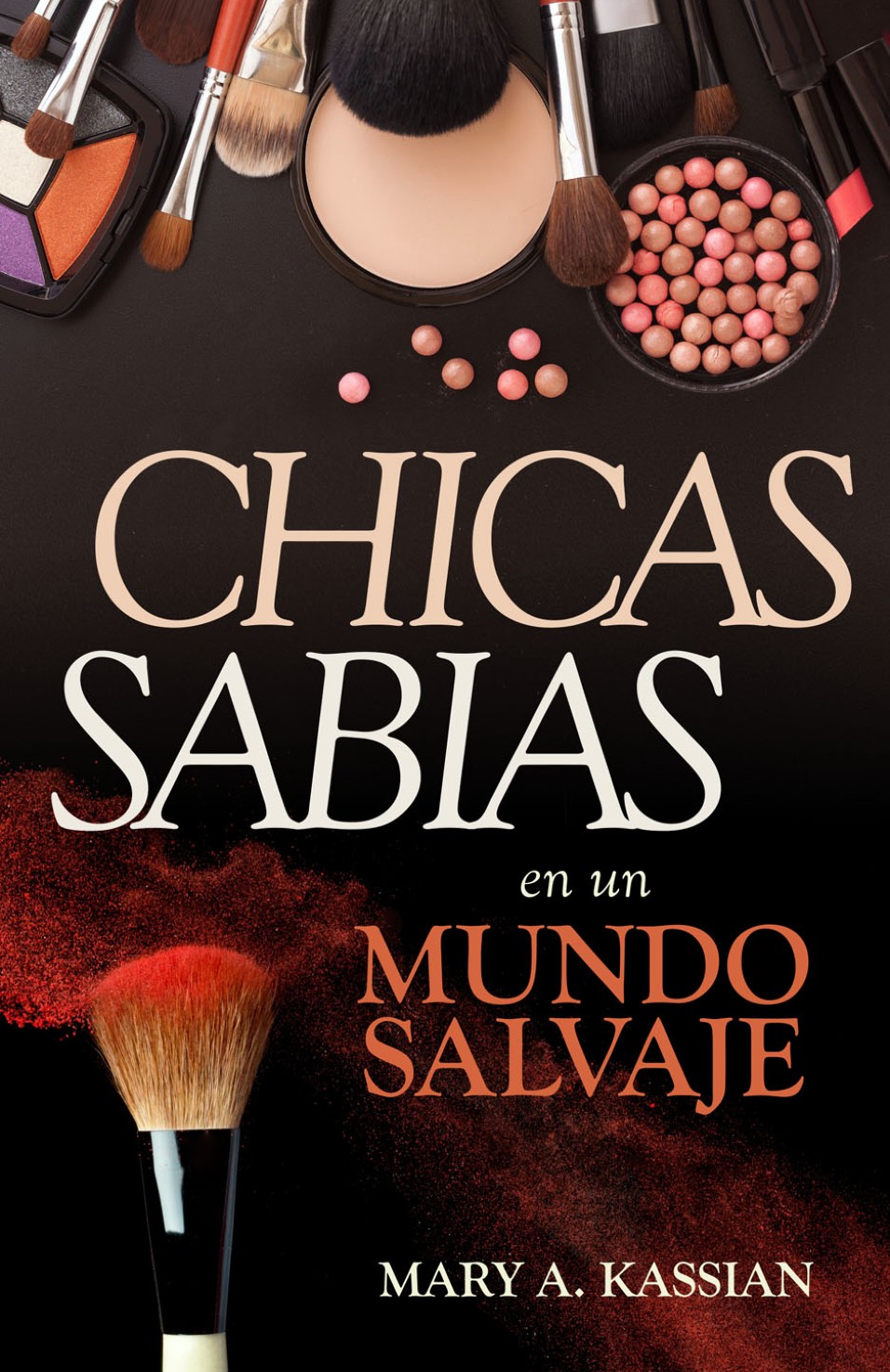 Chicas Sabias en un Mundo Salvaje - Tapa Blanda – Mary Kassian