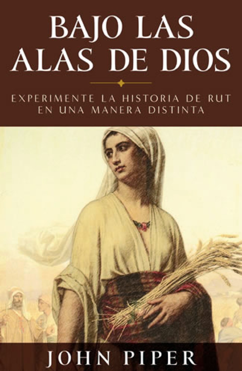Bajo las Alas de Dios - Tapa Blanda - John Piper