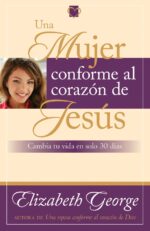 Una Mujer Conforme al Corazón de Jesús - Tapa Blanda - Elizabeth George