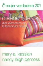 Alternative view of Mujer Verdadera 201: Diseño Interior - Tapa Blanda –   Nancy DeMoss Wolgemuth