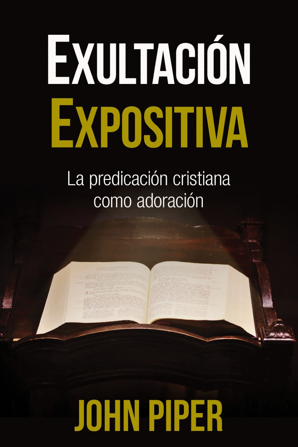 Exultación Expositiva - Tapa Blanda - John Piper