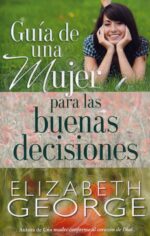 Guía de una Mujer para las Buenas Decisiones - Tapa Blanda - Elizabeth George