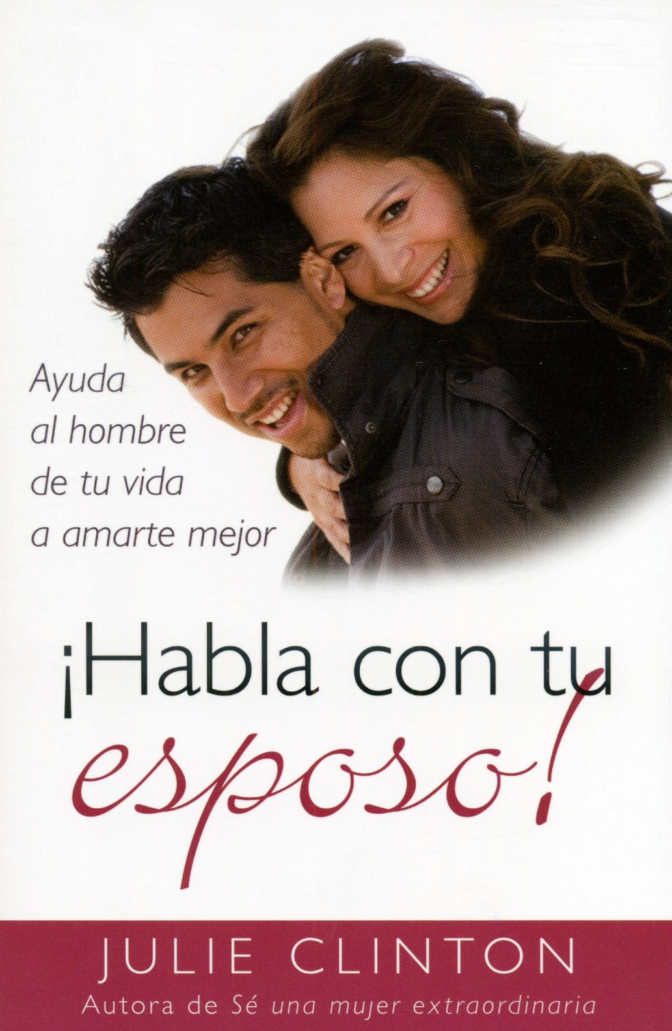 Habla con tu Esposo! - Tapa Blanda - Julie Clinton